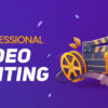 Professional Video Editing